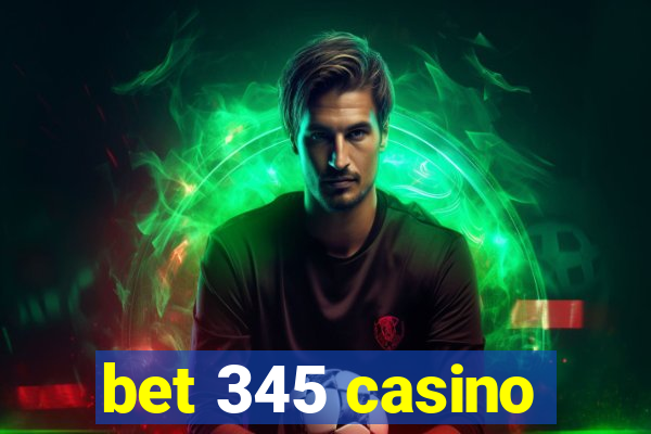 bet 345 casino